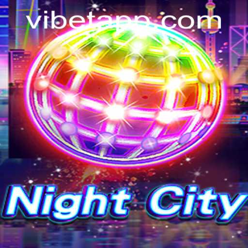The Enthralling World of NightCity: An In-depth Look at the VIBET Experience
